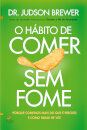 O Hábito de Comer Sem Fome