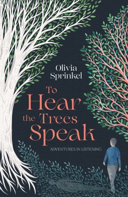 To Hear The Trees Speak