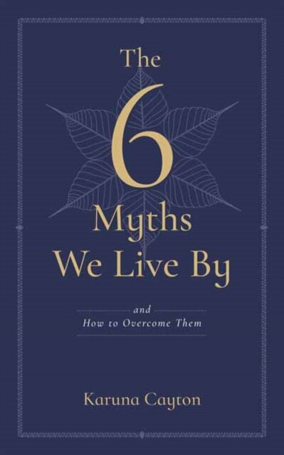 The Six Myths We Live By