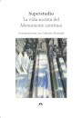 Superstudio. La Vida Secreta Del Monumento Continuo