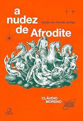 Nudez de Afrodite, A: lições do mundo antigo