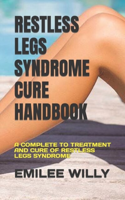 Restless Legs Syndrome Cure Handbook