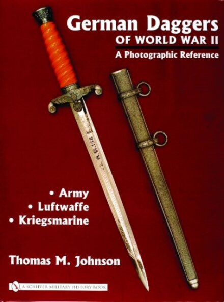 German Daggers of  World War II - A Photographic Reference