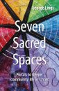 Seven Sacred Spaces