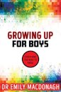 Growing Up for Boys: Everything You Need to Know