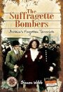 The Suffragette Bombers
