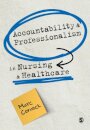 Accountability and Professionalism in Nursing and Healthcare
