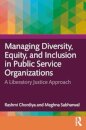 Managing Diversity, Equity, and Inclusion in Public Service Organizations