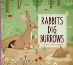 Rabbits Dig Burrows