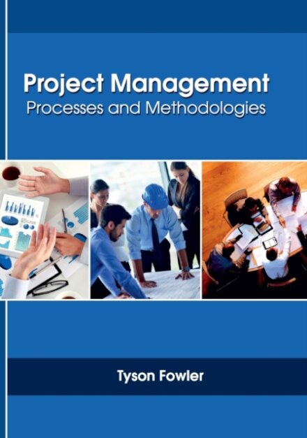Project Management: Processes and Methodologies