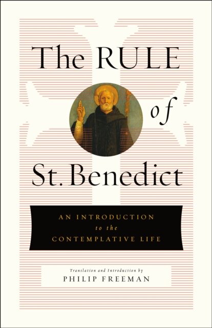 The Rule of St. Benedict