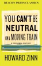 You Can't Be Neutral on a Moving Train