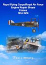 RFC/RAF Engine Repair Shops- France 1914 to 1918