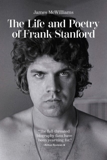 The Life and Poetry of Frank Stanford