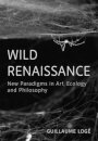 Wild Renaissance