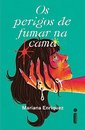 Os Perigos De Fumar Na Cama