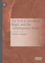 The End of Literature, Hegel, and the Contemporary Novel