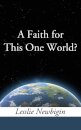 A Faith for this One World