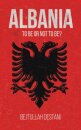 Albania: To Be or Not to Be?