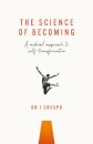 The Science of Becoming