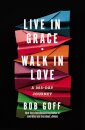 Live in Grace, Walk in Love