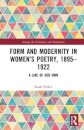 Form and Modernity in Women’s Poetry, 1895–1922