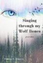 Singing through my Wolf Bones