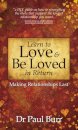 Learn to Love & Be Loved in Return