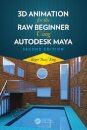 3D Animation for the Raw Beginner Using Autodesk Maya 2e