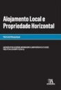 Alojamento Local E Propriedade Horizontal - (Anotação crítica ao Acórdão Uniformizador de Jurisprudência STJ 22-03-2022, Proc. n.º 24471/16.4T8P)