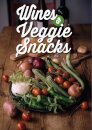 Wine &Veggie Snacks