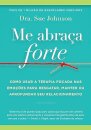 Me Abraça Forte