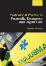 Professional Practice in Paramedic, Emergency and Urgent Care