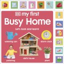 My First Busy Home: Let's Look and Learn!