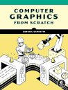 Computer Graphics from Scratch: a programmer's introduction to 3D rendering