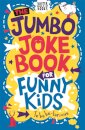 The Jumbo Joke Book for Funny Kids