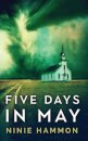 Five Days In May