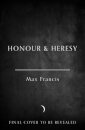Honour & Heresy