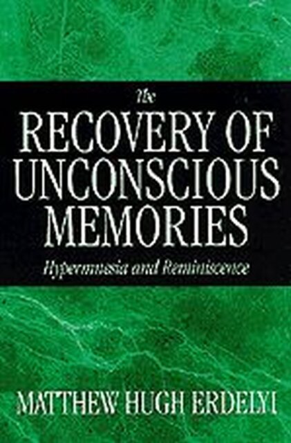 The Recovery of Unconscious Memories