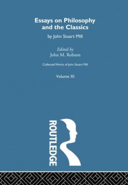 Collected Works of John Stuart Mill