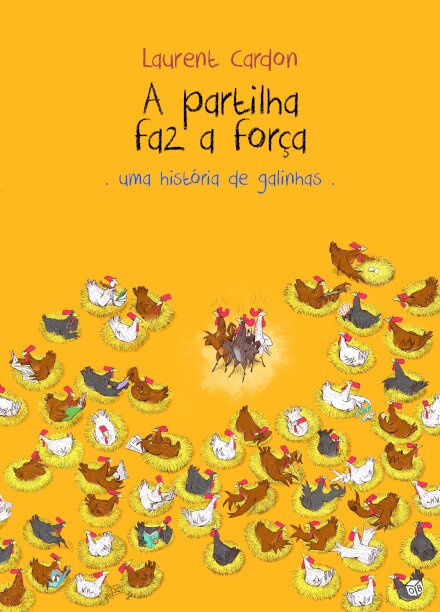 A Partilha Faz A Força-Uma História De Galinhas