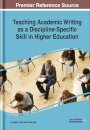 Teaching Academic Writing as a Discipline-Specific Skill in Higher Education