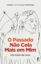 O Passado Nao Cola Mais em Mim