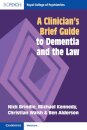 A Clinician's Brief Guide to Dementia and the Law