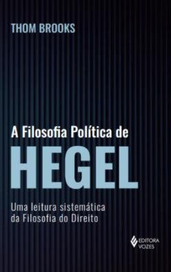 Filosofia política de Hegel, A: leitura sistemátic fil direi