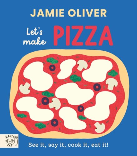 Jamie Oliver: Let'S Make Pizza