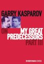 Garry Kasparov on My Great Predecessors Part III
