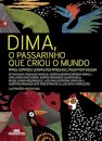 Dima, o passarinho que criou mundo: mitos lendas países CPLP