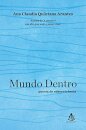 Mundo Dentro: Poesia De Sobrevivência