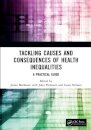 Tackling Causes and Consequences of Health Inequalities